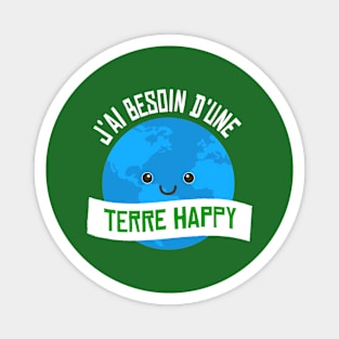 Besoin d'une terre happy Magnet